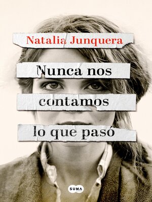 Nunca nos contamos lo que pasó - ebook
